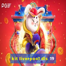 kit liverpool dls 19